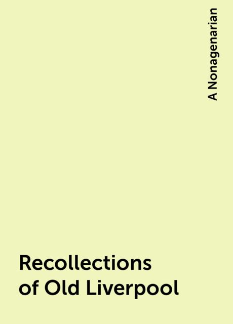 Recollections of Old Liverpool