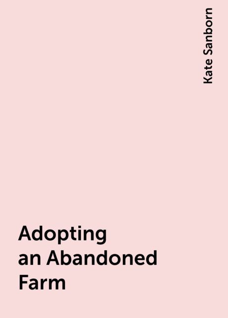 Adopting an Abandoned Farm