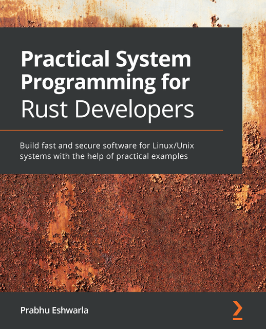 Practical System Programming for Rust
Developers