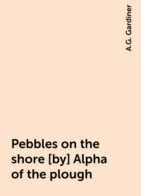 Pebbles on the shore [by] Alpha of the plough