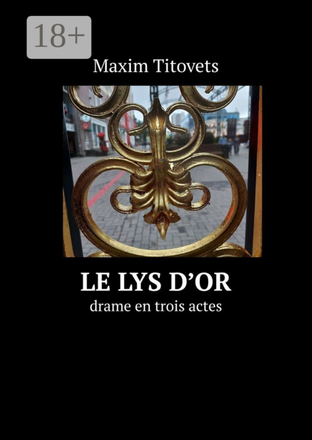 Le lys d’or. drame en trois actes