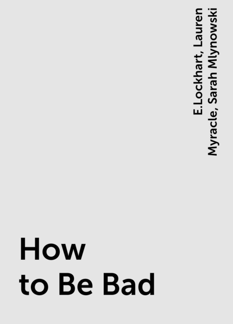 How to Be Bad