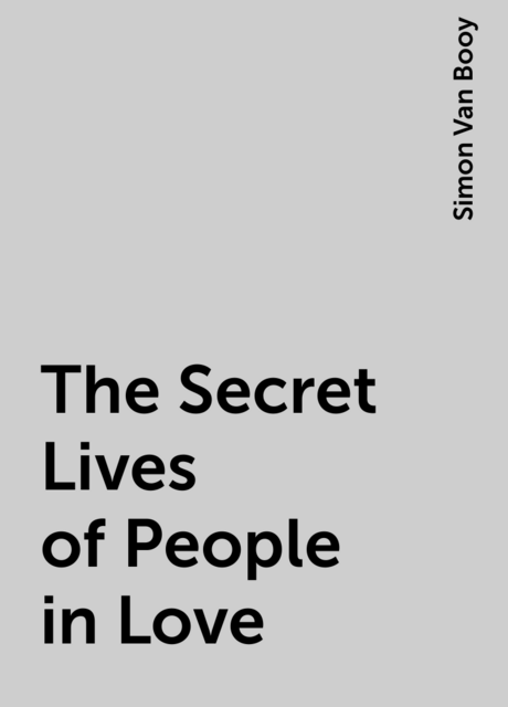 The Secret Lives of People in Love