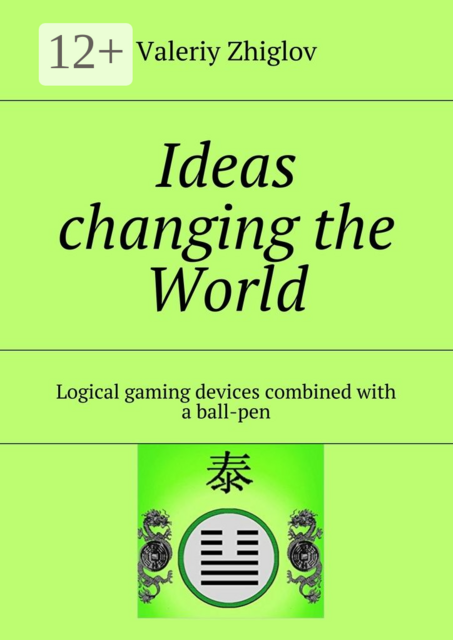 Ideas changing the World. Logical gaming devices combined with a ball-pen