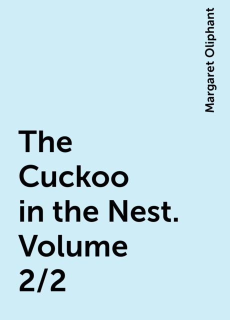 The Cuckoo in the Nest. Volume 2/2