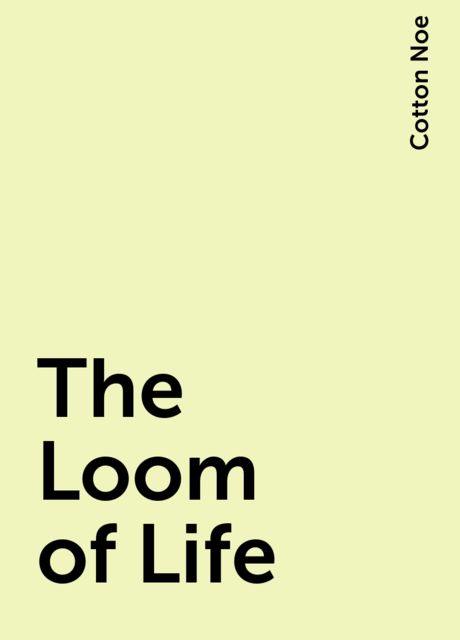 The Loom of Life