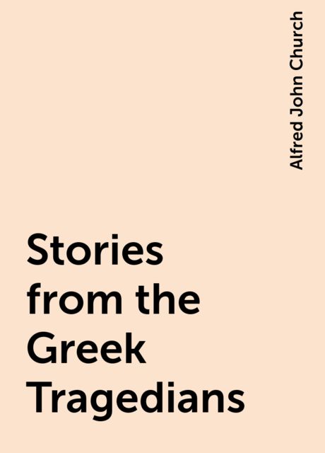 Stories from the Greek Tragedians