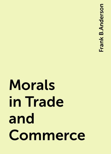 Morals in Trade and Commerce