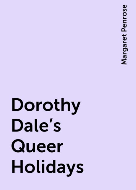 Dorothy Dale's Queer Holidays