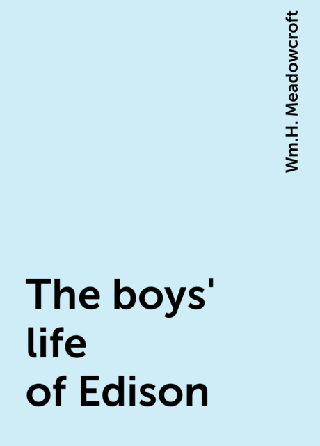 The boys' life of Edison