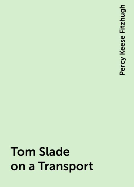 Tom Slade on a Transport