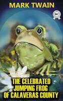 The Celebrated Jumping Frog of Calaveras County