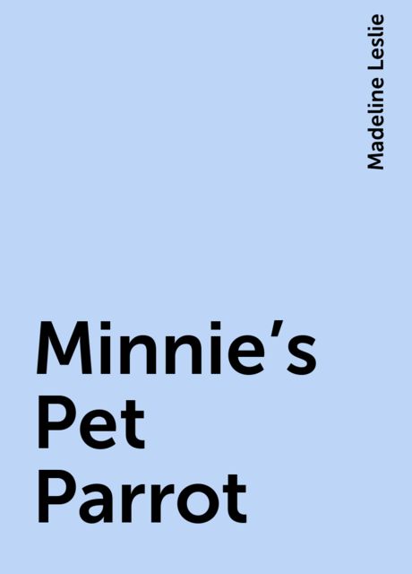 Minnie's Pet Parrot