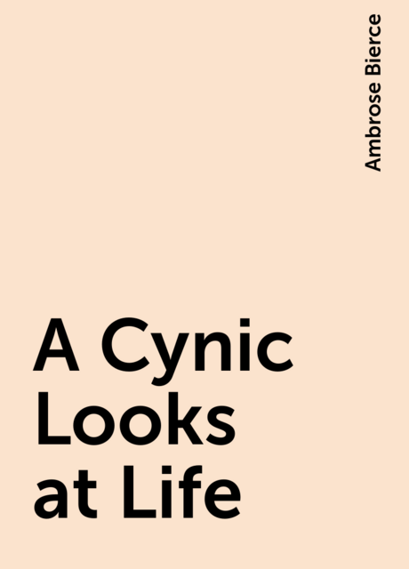 A Cynic Looks at Life
