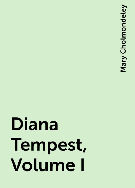 Diana Tempest, Volume I