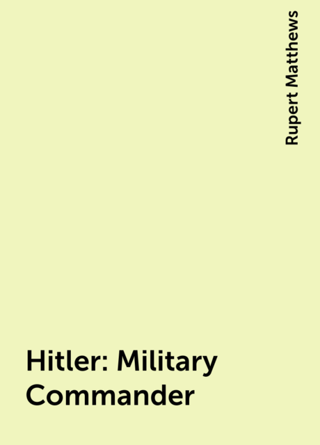 Hitler: Military Commander