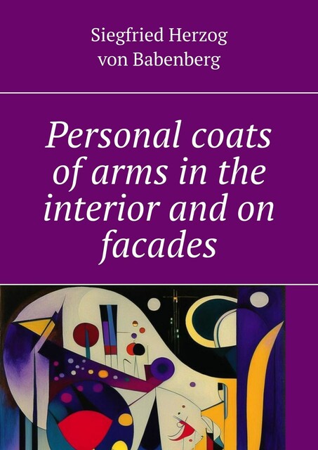 Personal coats of arms in the interior and on facades, Siegfried Herzog Von Babenberg