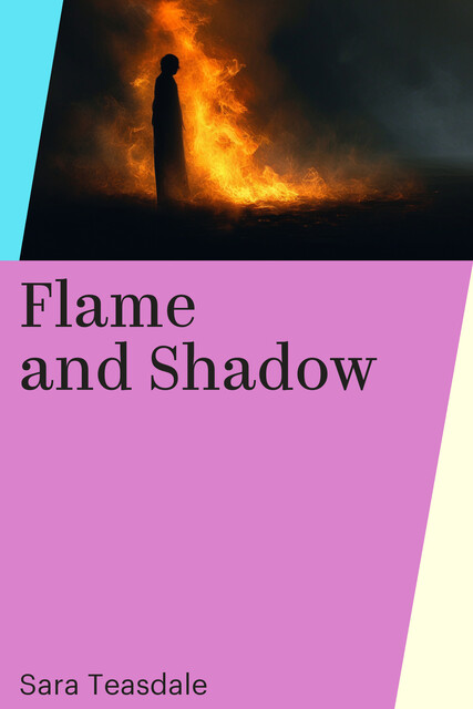 Flame and Shadow