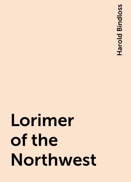 Lorimer of the Northwest