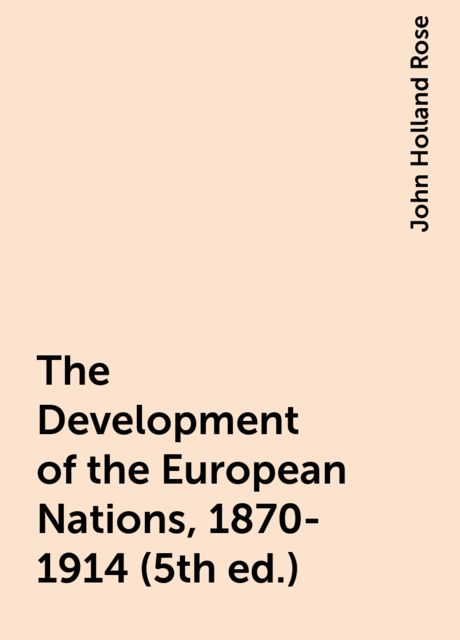 The Development of the European Nations, 1870-1914 (5th ed.)