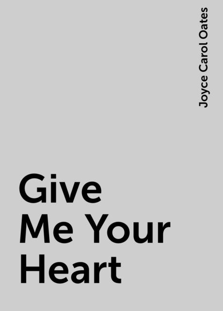 Give Me Your Heart