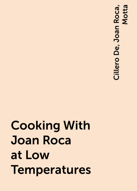 Cooking With Joan Roca at Low Temperatures