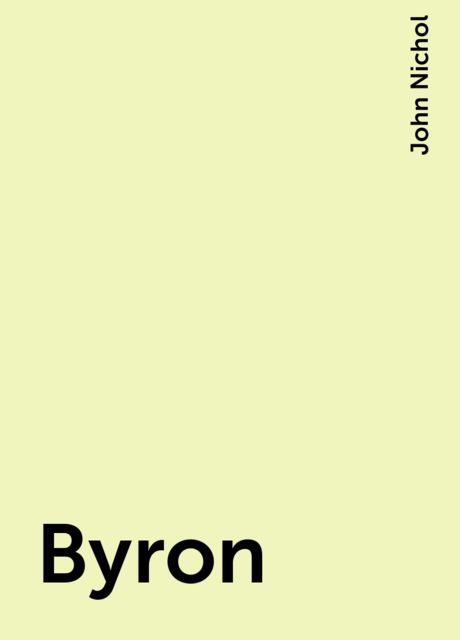 Byron, John Nichol