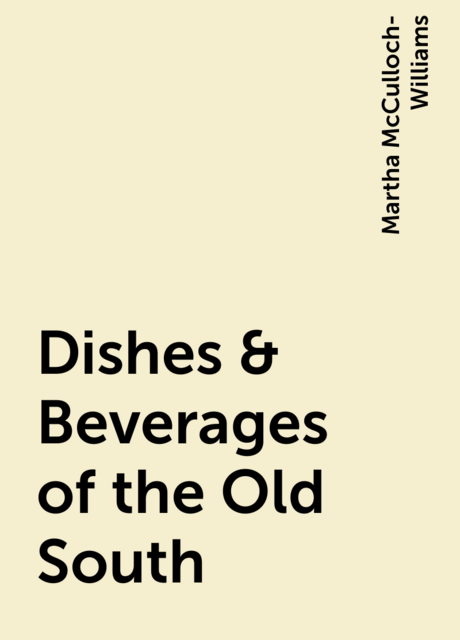 Dishes & Beverages of the Old South