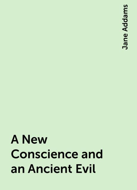 A New Conscience and an Ancient Evil