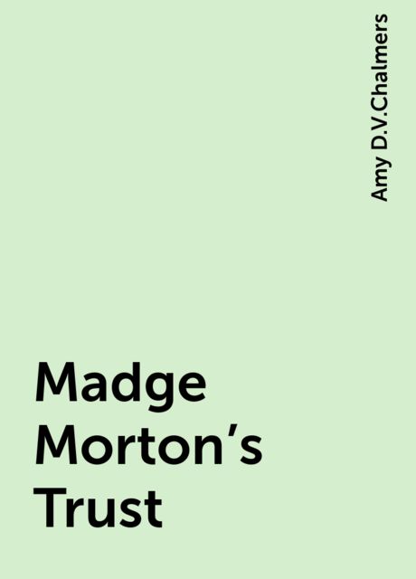 Madge Morton's Trust