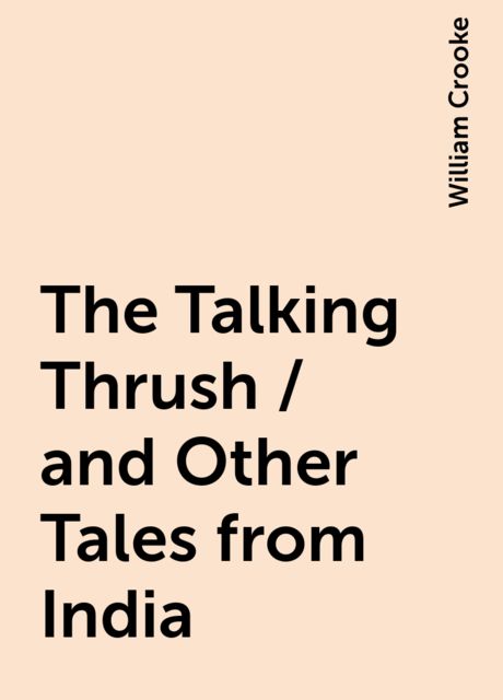 The Talking Thrush, and Other Tales from India