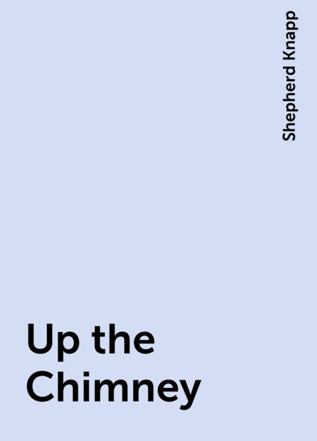 Up the Chimney
