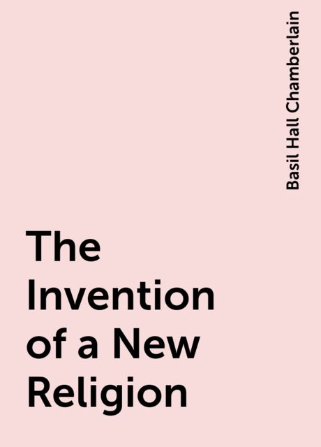 The Invention of a New Religion