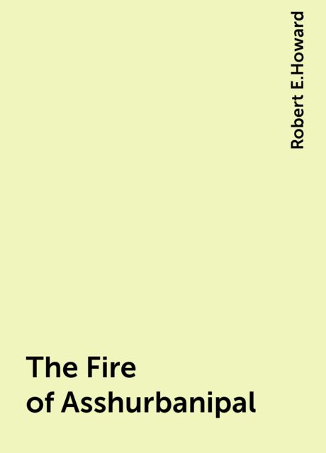 The Fire of Asshurbanipal