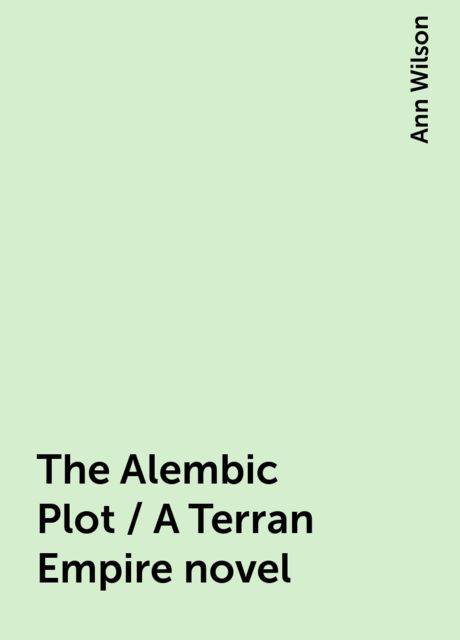 The Alembic Plot / A Terran Empire novel