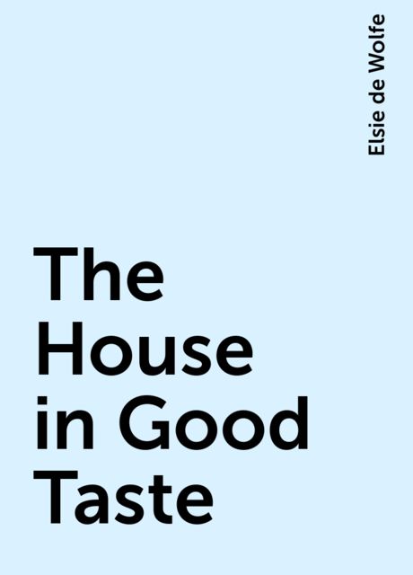 The House in Good Taste