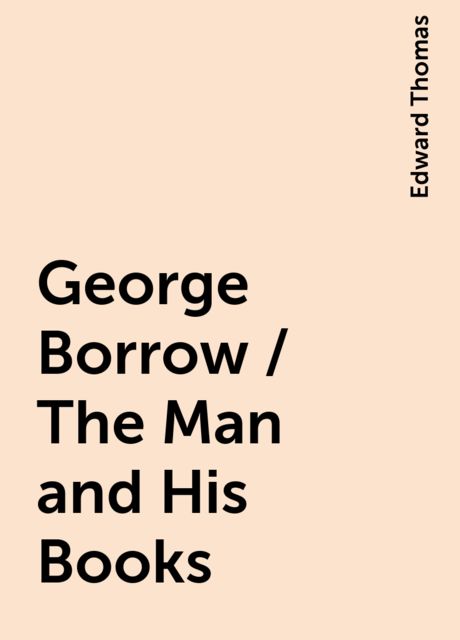 George Borrow / The Man and His Books