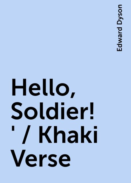 Hello, Soldier!' / Khaki Verse