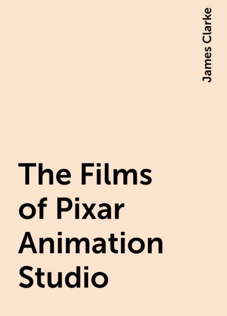 The Films of Pixar Animation Studio