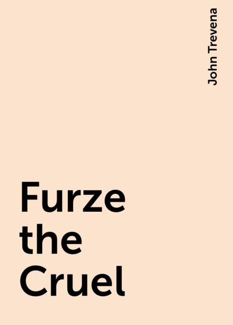 Furze the Cruel