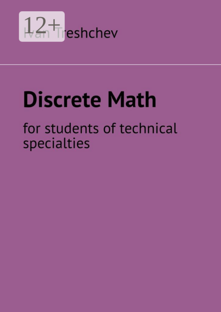 Discrete Math. For students of technical specialties