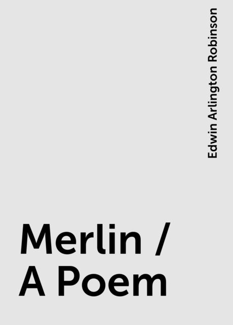 Merlin / A Poem