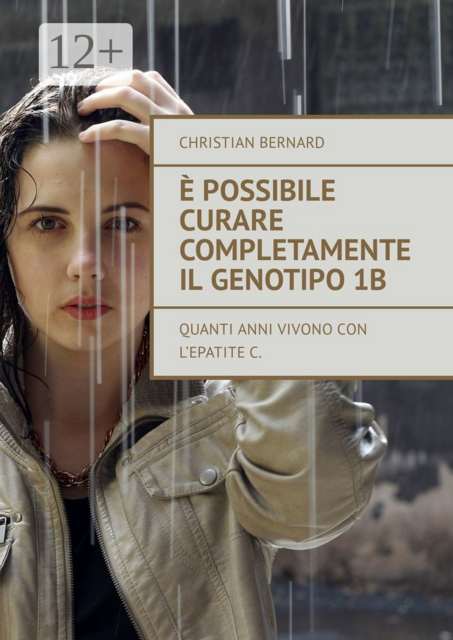 È possibile curare completamente il genotipo 1b. Quanti anni vivono con l’epatite C