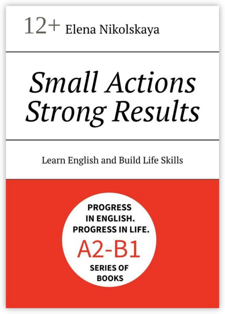 Small actions, strong results. Learn English and Build Life Skills