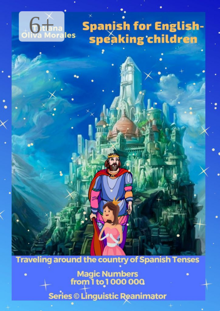 Spanish for English-speaking children. Magic Numbers from 1 to 1 000 000