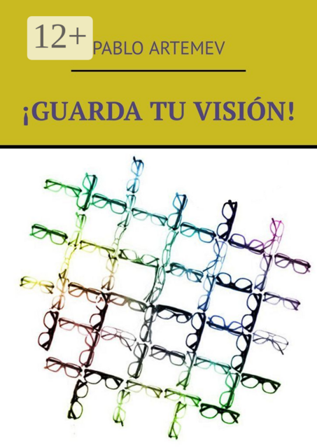 Guarda tu visión