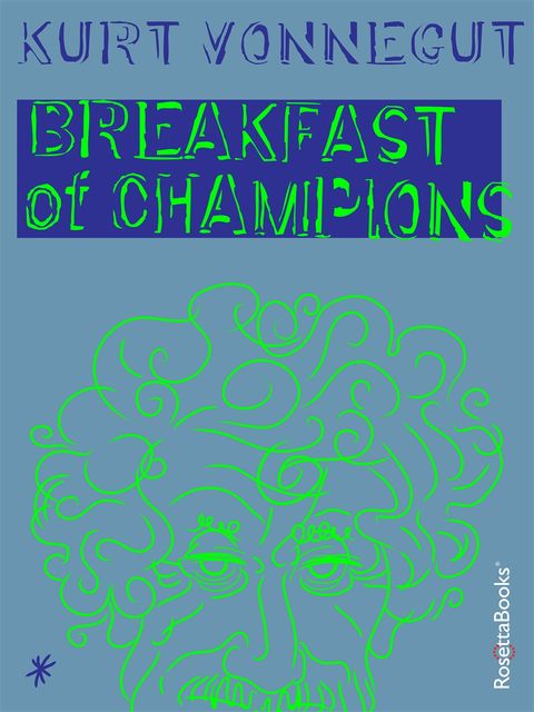 Breakfast of champions, Kurt Vonnegut