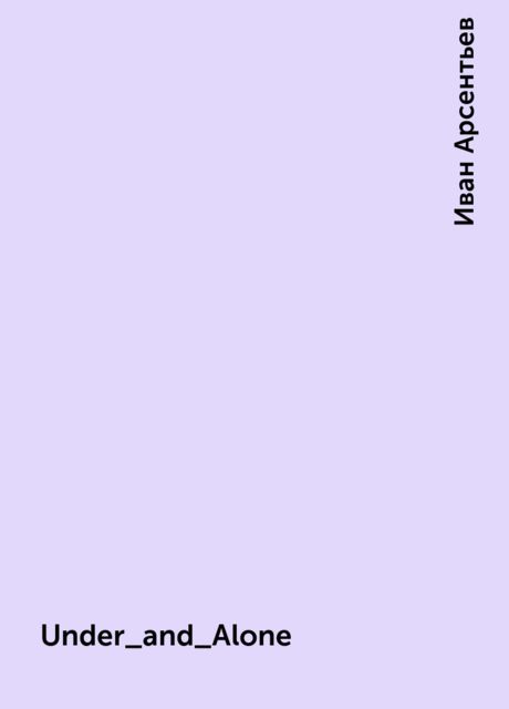 Under_and_Alone