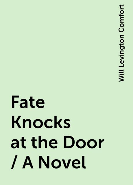 Fate Knocks at the Door / A Novel