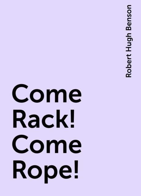 Come Rack! Come Rope